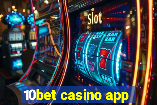 10bet casino app